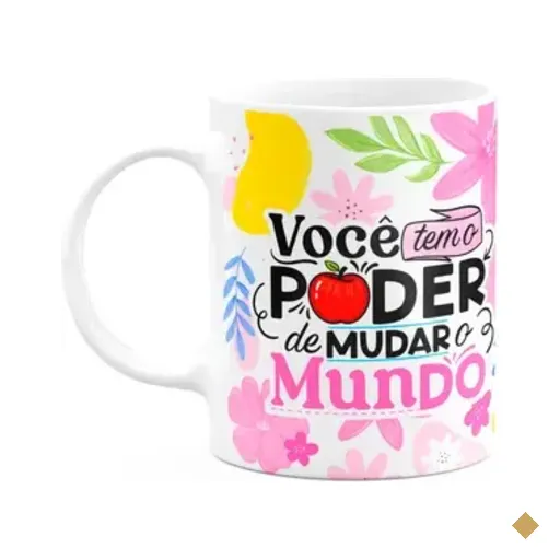 Caneca Da Professora - Você Tem O Poder De Mudar O Mundo M1