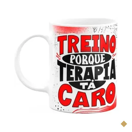 Caneca Fitness Academia - Treino Pq Terapira Tá Caro