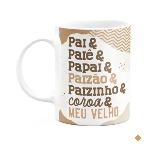 Caneca Dos Pais - Paizão, Coroa, Meu Velho - 325ml