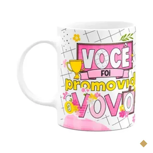 Caneca Dos Avós - Você Foi Promovida A Vovó
