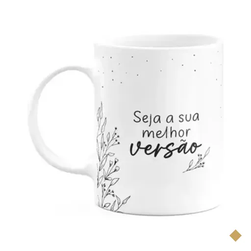Caneca Motivação - Seja A Sua Melhor Versão - M2