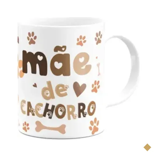 Caneca Mães - Mãe De Cachorro - Feliz Dia Das Mães - 325ml