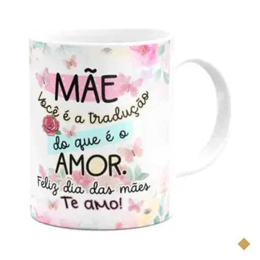 Caneca Mães - Você É A Tradução Do Que É O Amor - 325ml