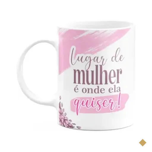 Caneca Mulheres - Lugar De Mulher É Onde Ela Quiser - 325ml