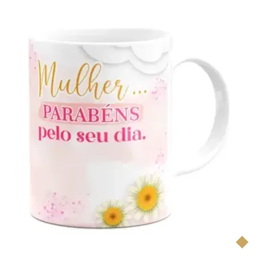 Caneca Mulheres - Parabéns Pelo Seu Dia - 325ml