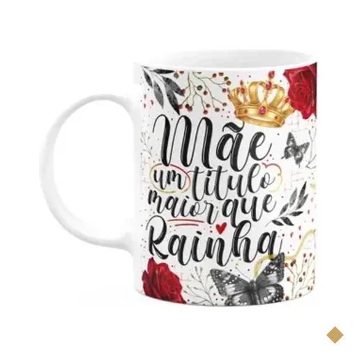 Caneca Dia Das Mães - Mãe, Um Título Maior Que Rainha
