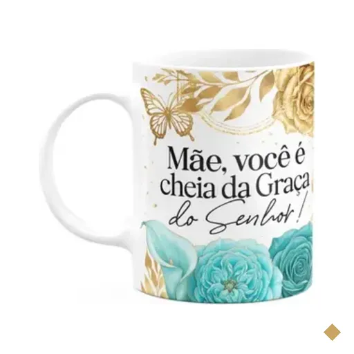 Caneca Dia Das Mães - Você É Cheia Da Graça - 325ml