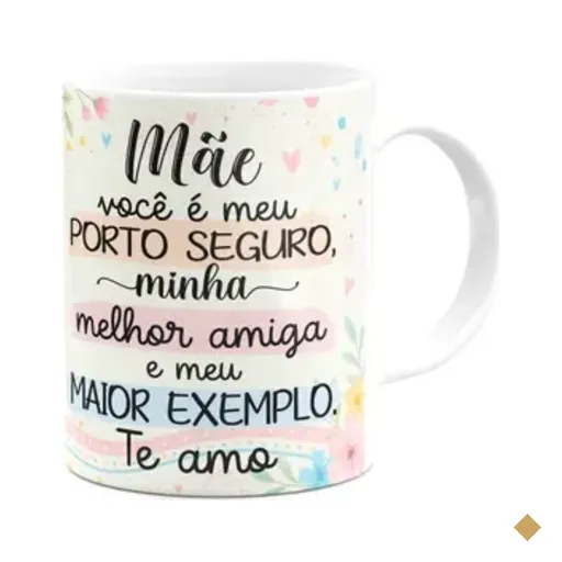 Caneca Mães, Feliz Dia! - Você É O Meu Porto Seguro - 325ml