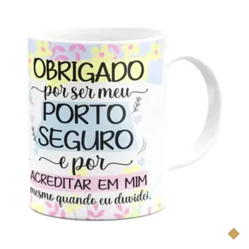 Caneca Mães, Feliz Dia! - Obrigado Por Acreditar Em Mim
