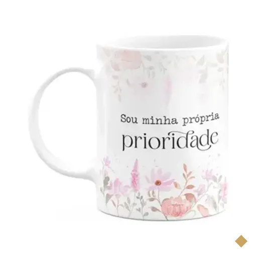 Caneca Florescer - Sou Minha Própria Prioridade