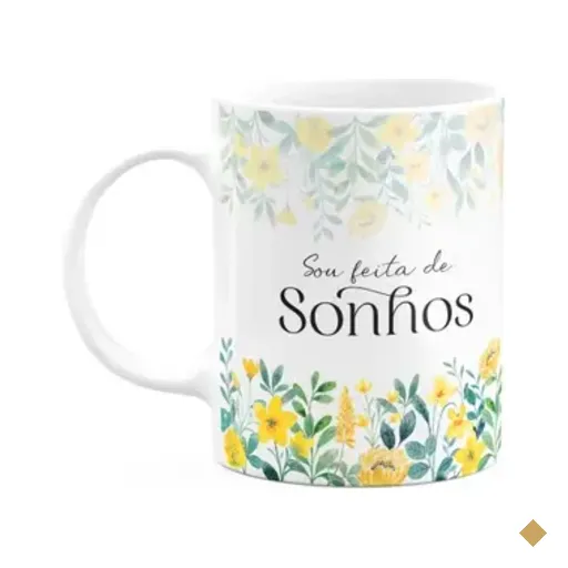 Caneca Florescer - Sou Feita De Sonhos - 325ml