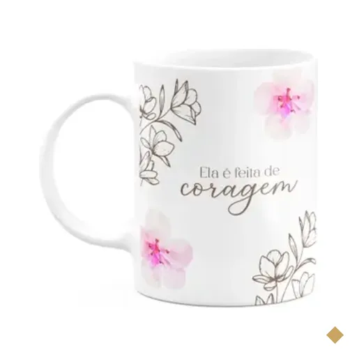 Caneca Floral Mulheres - Ela É Feita De Coragem