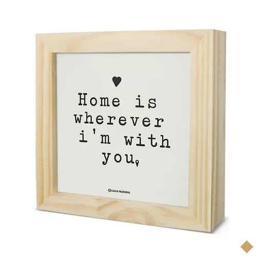 Quadro BoxHome is wherever i'm with youQuadro de mesa