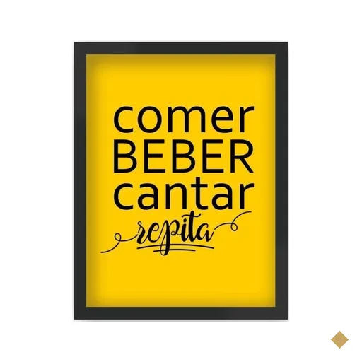 Quadro Sem Furar Parede Comer Beber Cantar Repita Amarelo A3