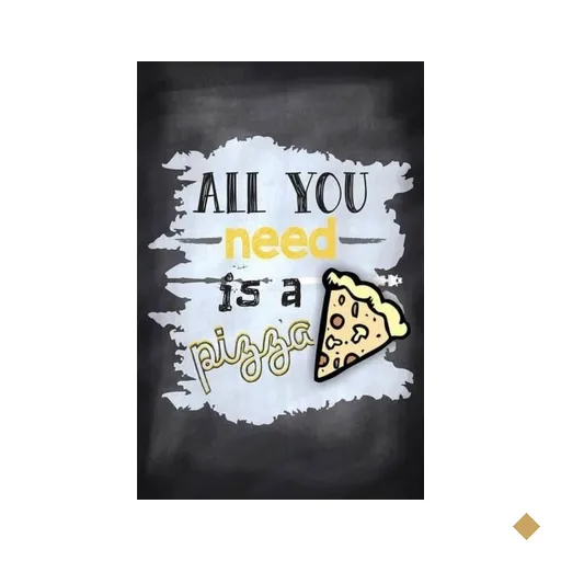Placa quadro decorativo A5 - 15 x 21 Frase all you need is a pizza
