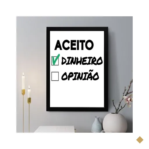 Quadro Decorativo Aceito Dinheiro X Opinião 33x24cm - com Vidro:moldura Preta