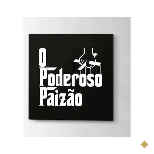 Placa Decorativa O Poderoso Paizão - 20x20 cm