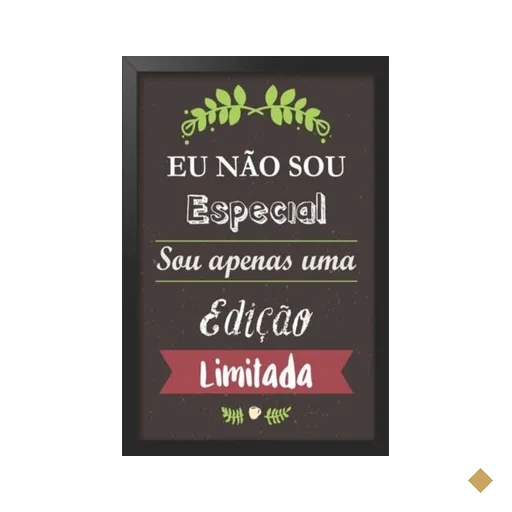 Placa quadro decorativo A5 - 15 x 21 frase eu não sou especial sou apenas uma…