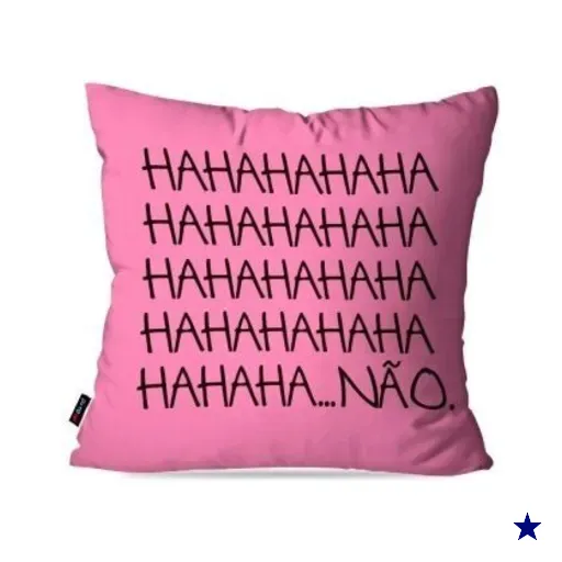 Almofada Decorativa Avulsa Rosa Frases HahahaNão 45x45cm
