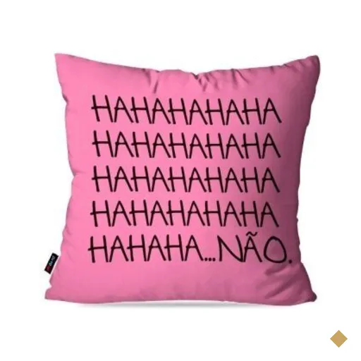 Almofada Decorativa Avulsa Rosa Frases HahahaNão 60x60cm