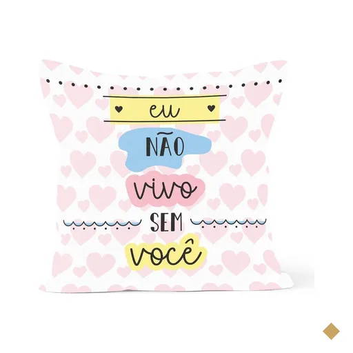 Almofada Decorativa Own Eu Não Vivo Sem Você - 45x45 cm